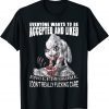 Everyone Wants To Be Accepted And Liked Except For Me Wolf 2022 Shirt