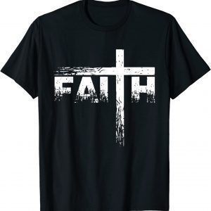 Faith Christian Cross Faith Distressed Religious 2022 Shirt