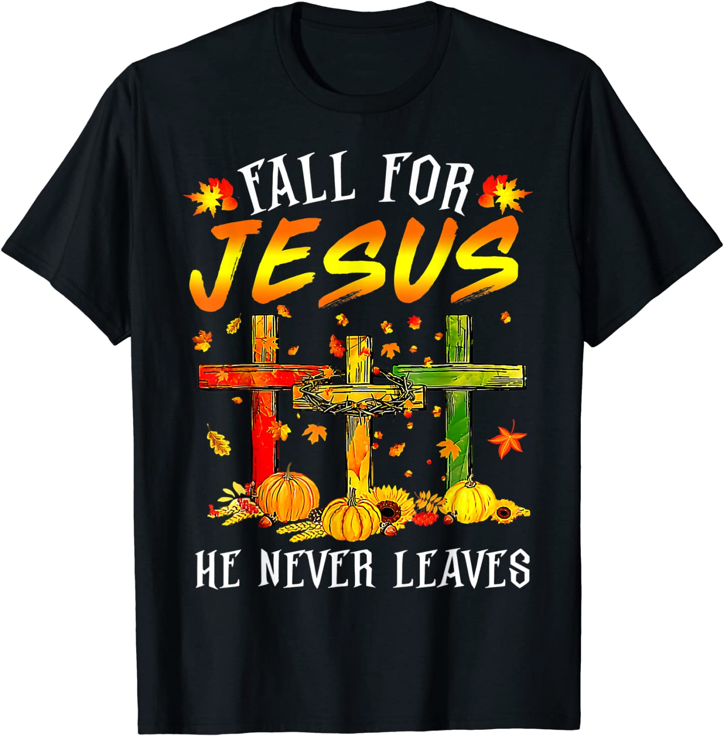 Fall For Jesus He Never Leaves Pumpkins Thanksgiving 2022 Shirt