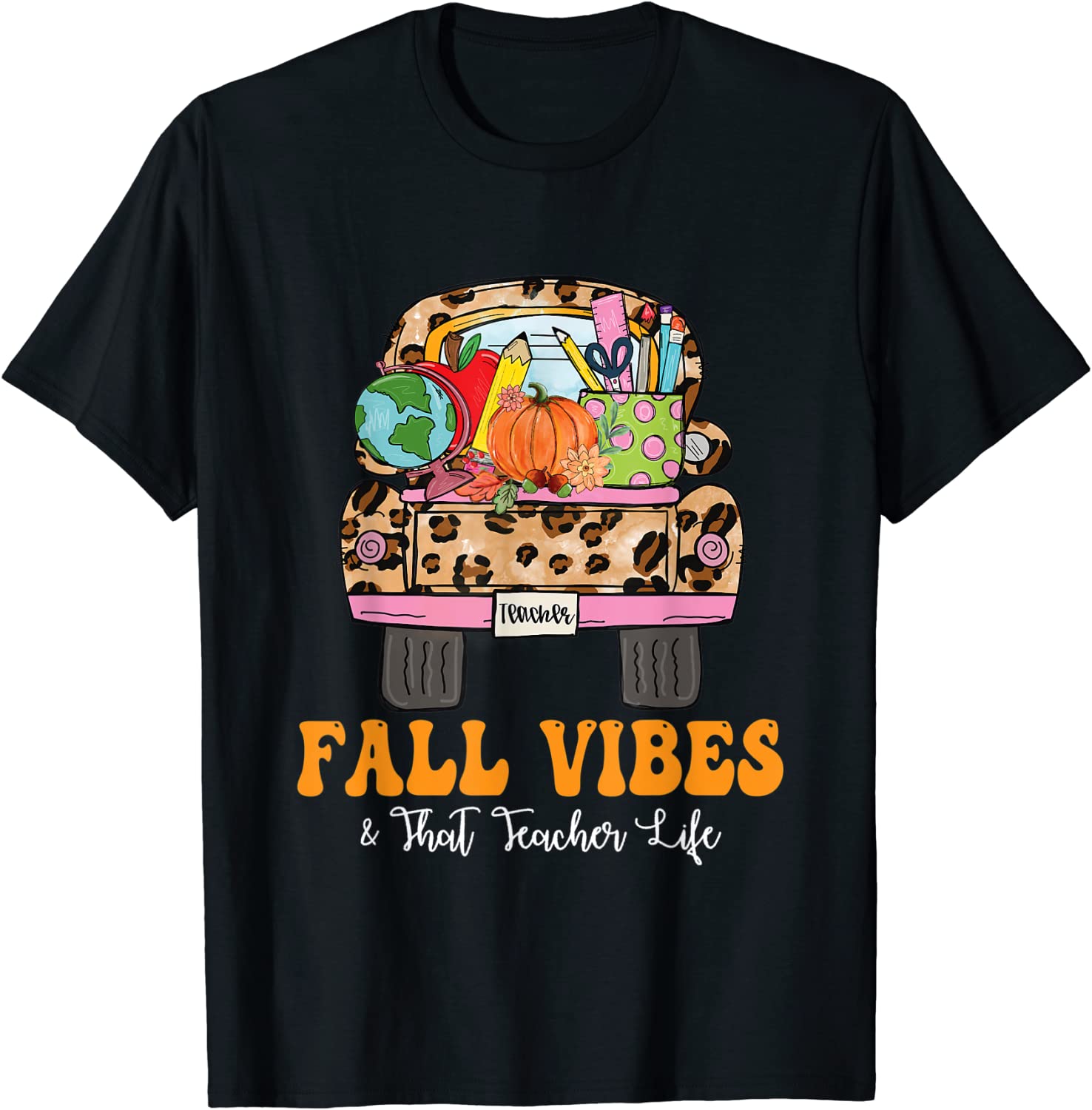Fall Vibes That Teacher Life Fall Truck Teacher Fall Season 2022 Shirt
