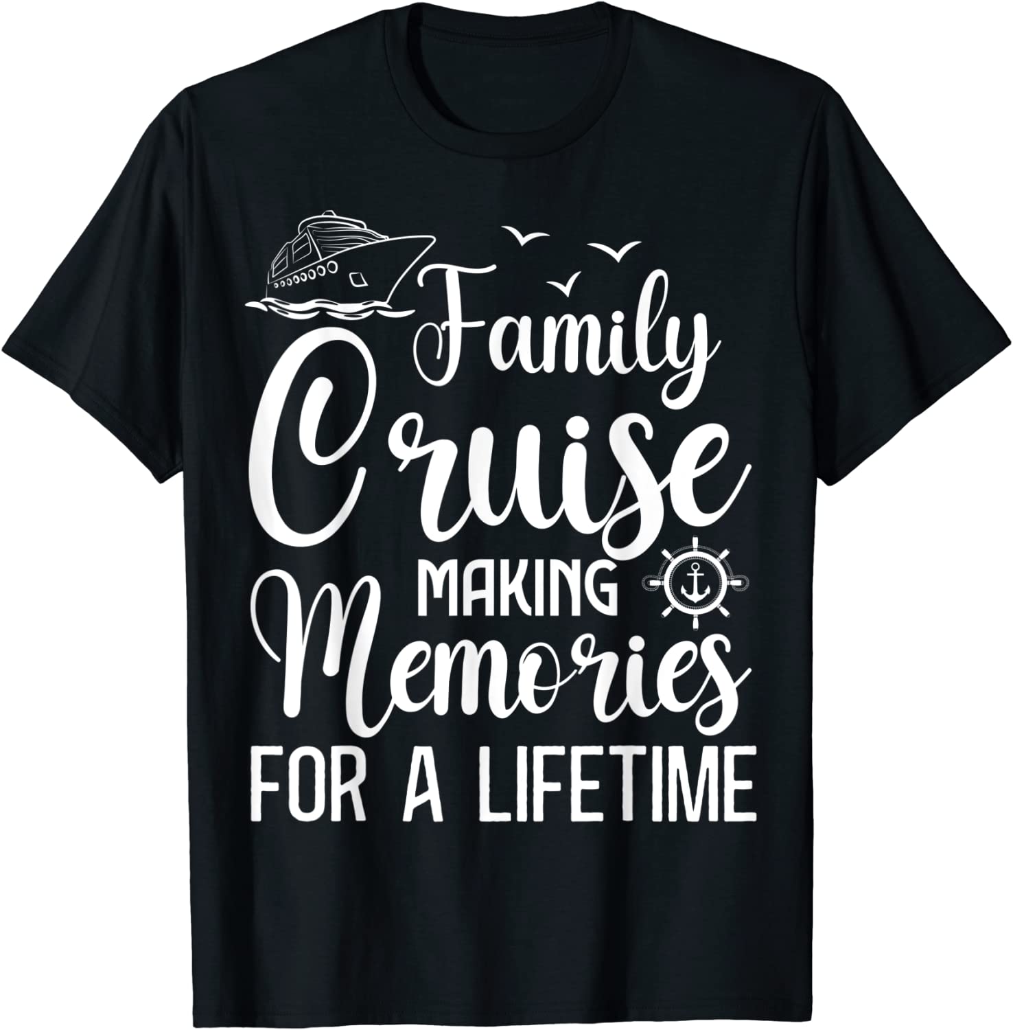 Family Cruise 2022 Making Memories For A Lifetime Vacation 2022 Shirt