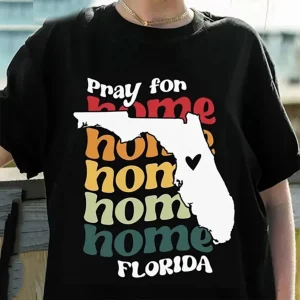 Florida Strong Pray For Home Florida 2022 Shirt