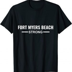 Fort Myers Beach Strong Community Strength Prayer Support 2022 Shirt