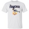 Framber valdez the framchise new Classic shirt