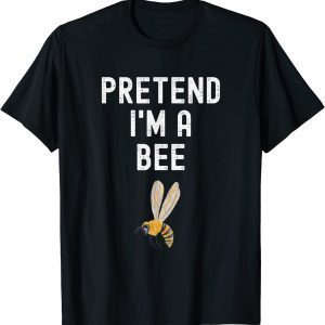 Funny Pretend I'm A Bee Lazy Halloween Costume Insect 2022 Shirt