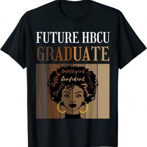 Future HBCU Graduate Historical Black Colleges Universities T-Shirt