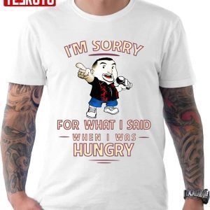 Gabriel Iglesias I’m Sorry For What I Said When I Was Hungry 2022 shirt
