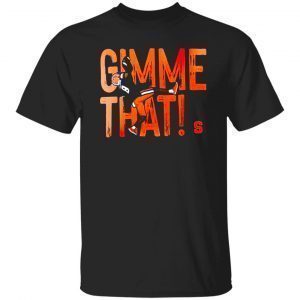Garrett Williams Gimme That 2022 Classic Shirt