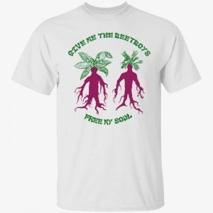 Give me the beetboys free my soul 2022 shirt