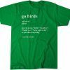 Go Birds Definition 2022 Shirt