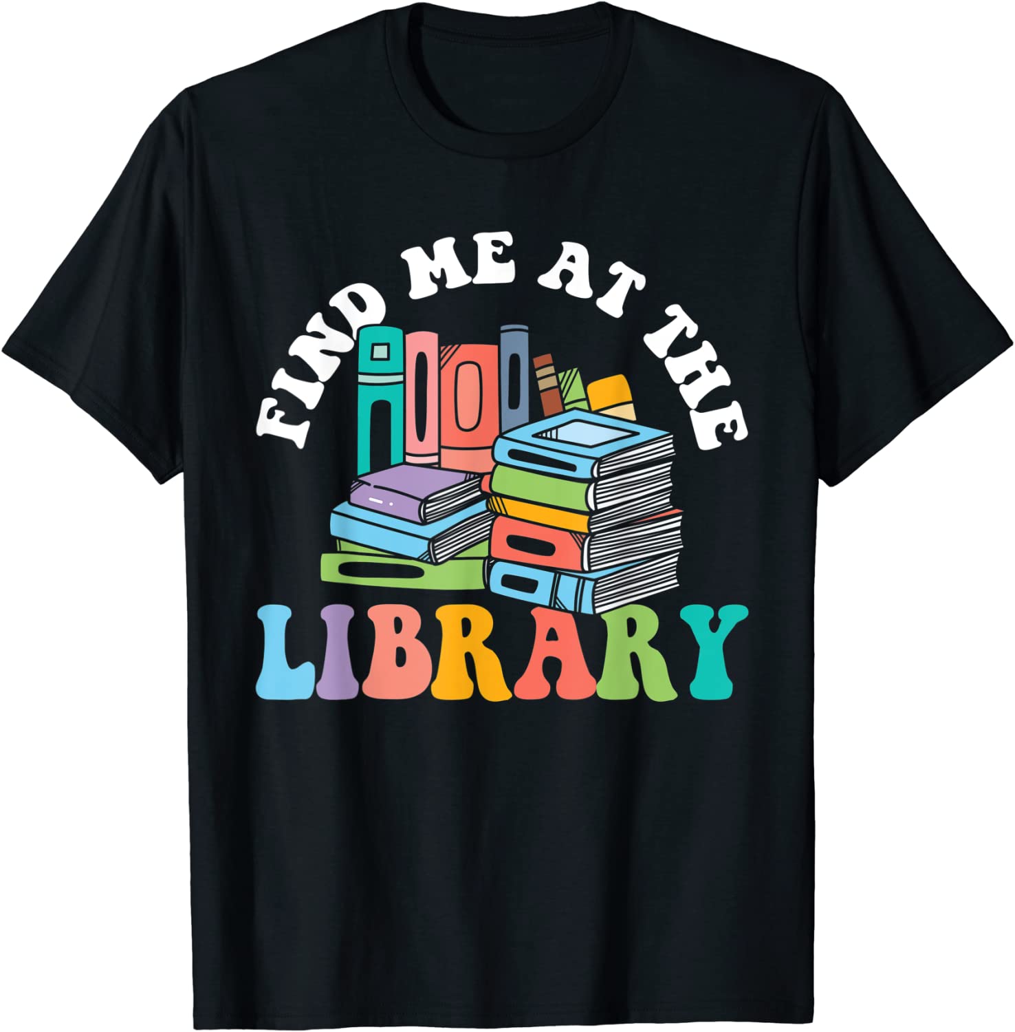 Groovy Find Me At The Library Lover Book School Librarian 2022 Shirt