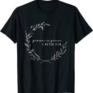 Grow in Grace with Wildflowers Christian Classic Shirt