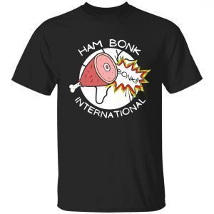Ham bok international 2022 shirt