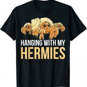 Hanging With My Hermies 2022 Shirt
