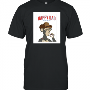 Happy Dad Hard Seltzer Ape 2022 Shirt