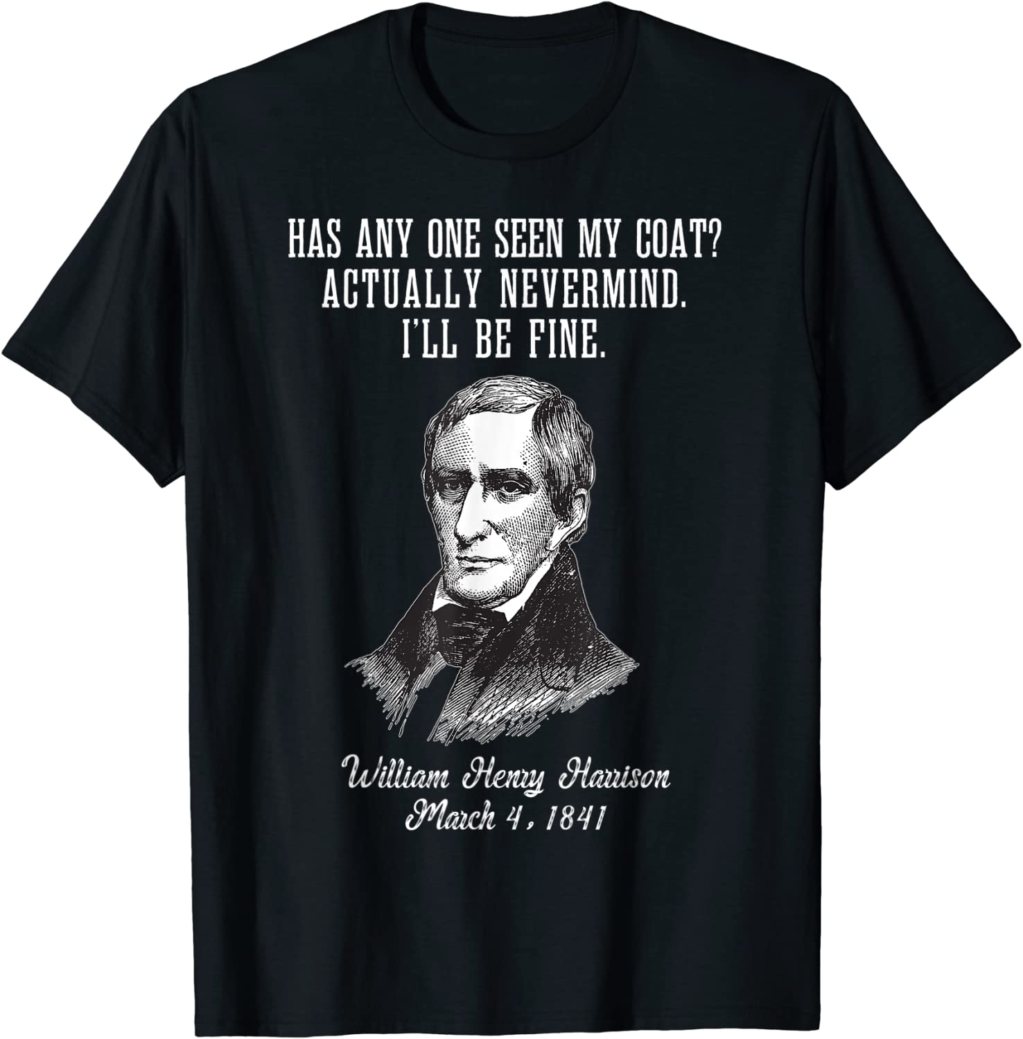 Has Anyone Seen My Coat 2022 Shirt