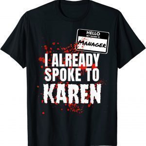 Hello My Name is Manager Spoke to Karen Couples Costume 2022 Shirt