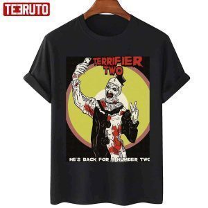 He’s Back For A Number Two Terrifier 2 Horror Movie Art The Clown Classic Shirt