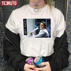 Hey Paul American Psycho 2022 Shirt
