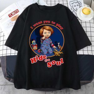 Hide The Soul Chucky 2022 shirt
