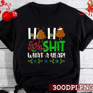 Ho Ho Ho Holy Shit What A Year Christmas 2022 Shirt