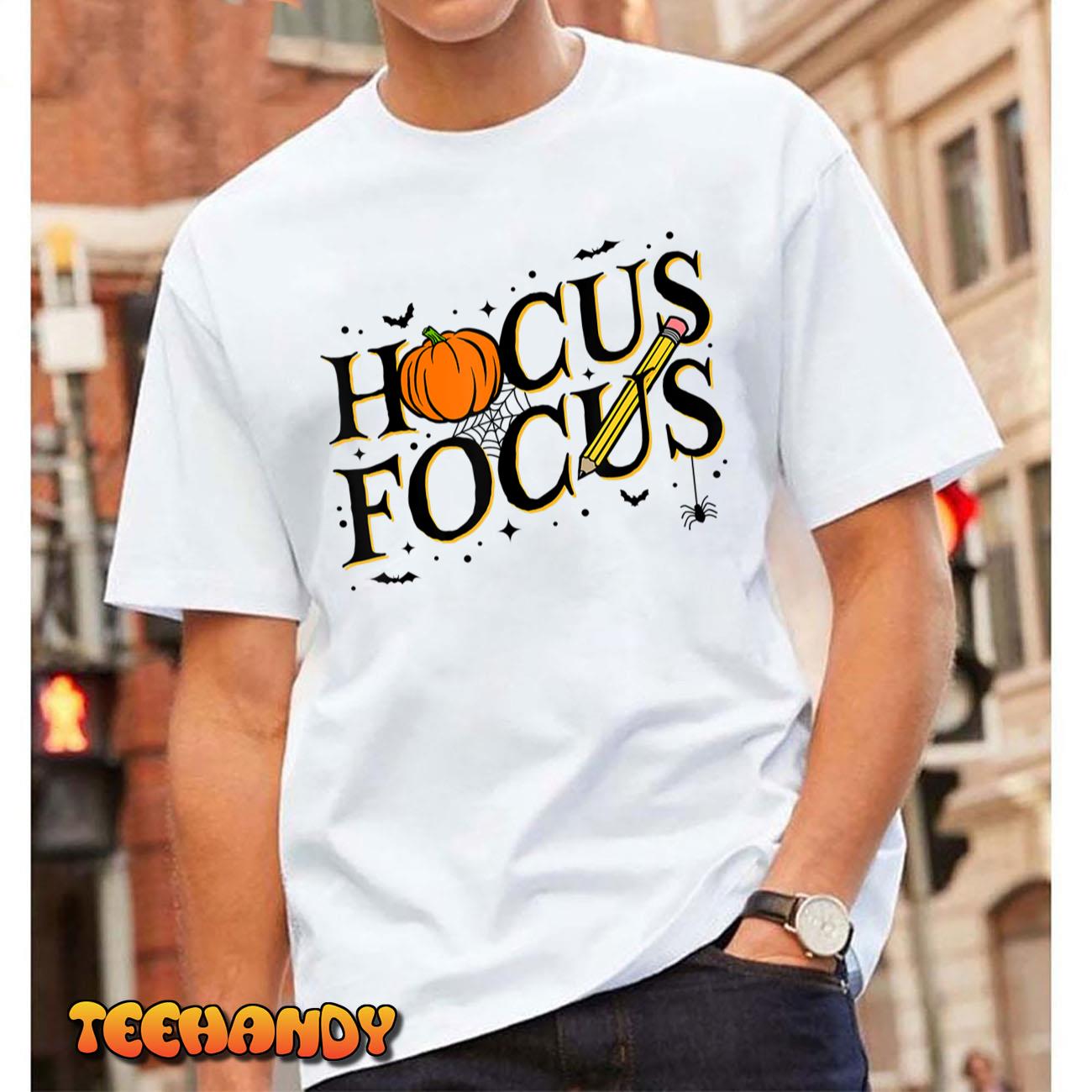 Hocus Focus Teacher Appreciation Halloween Hocus Pocus T-Shirt