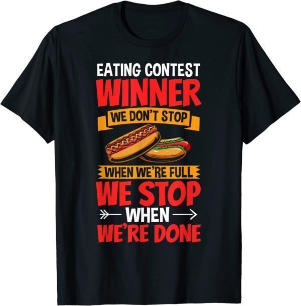 Hot Dog Eater Hotdog Outfit Hot Dog Eating Contest Winner 2022 Shirt