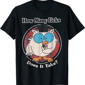 How Many Licks Does It Take 2022 Shirt
