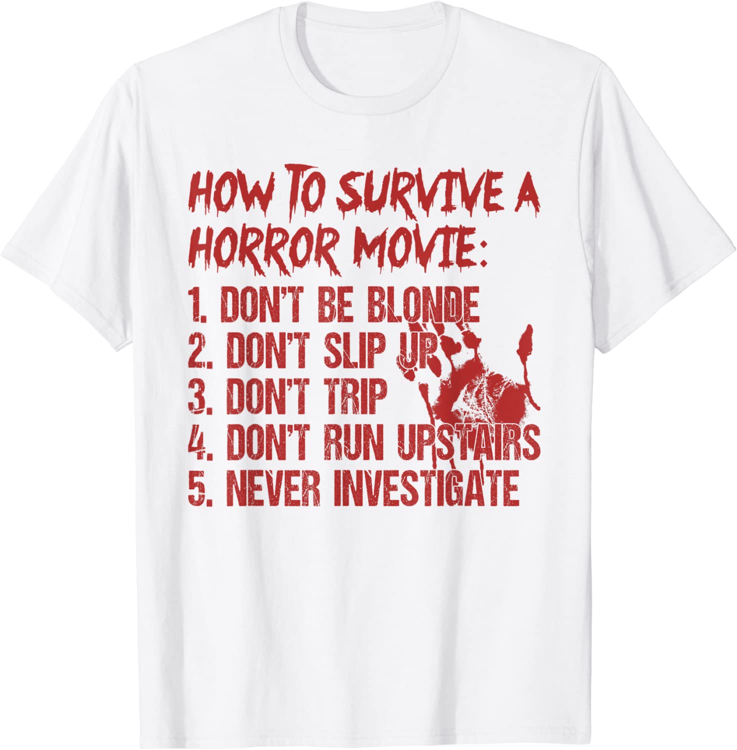 How To Survive A Horror Movie Don't Be Blonde Don't Slip Up 2022 Shirt
