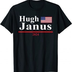 Hugh Janus Presidential Election 2024 Parody Innuendo Classic Shirt
