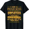 I Am A Proud Boss Of Stubborn Employees 2022 Classic Shirt