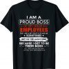 I Am A Proud Boss Of Stubborn Employees Official 2022 Shirt