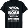 I Am A Proud Boss Of Stubborn Employees They Are a Bit Crazy Classic Shirt
