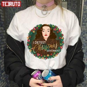 I Detest Christmas Sentiment 2022 Shirt