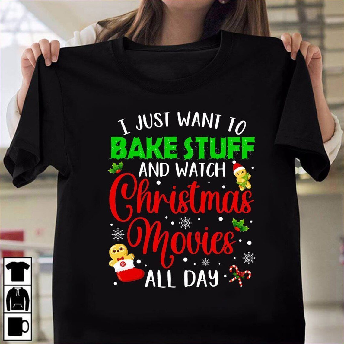 I Just Want to Bake Stuff and Watch Christmas Movies Classic Shirt