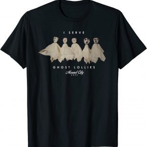 I Serve Ghost Lollies Mound City 2022 Shirt
