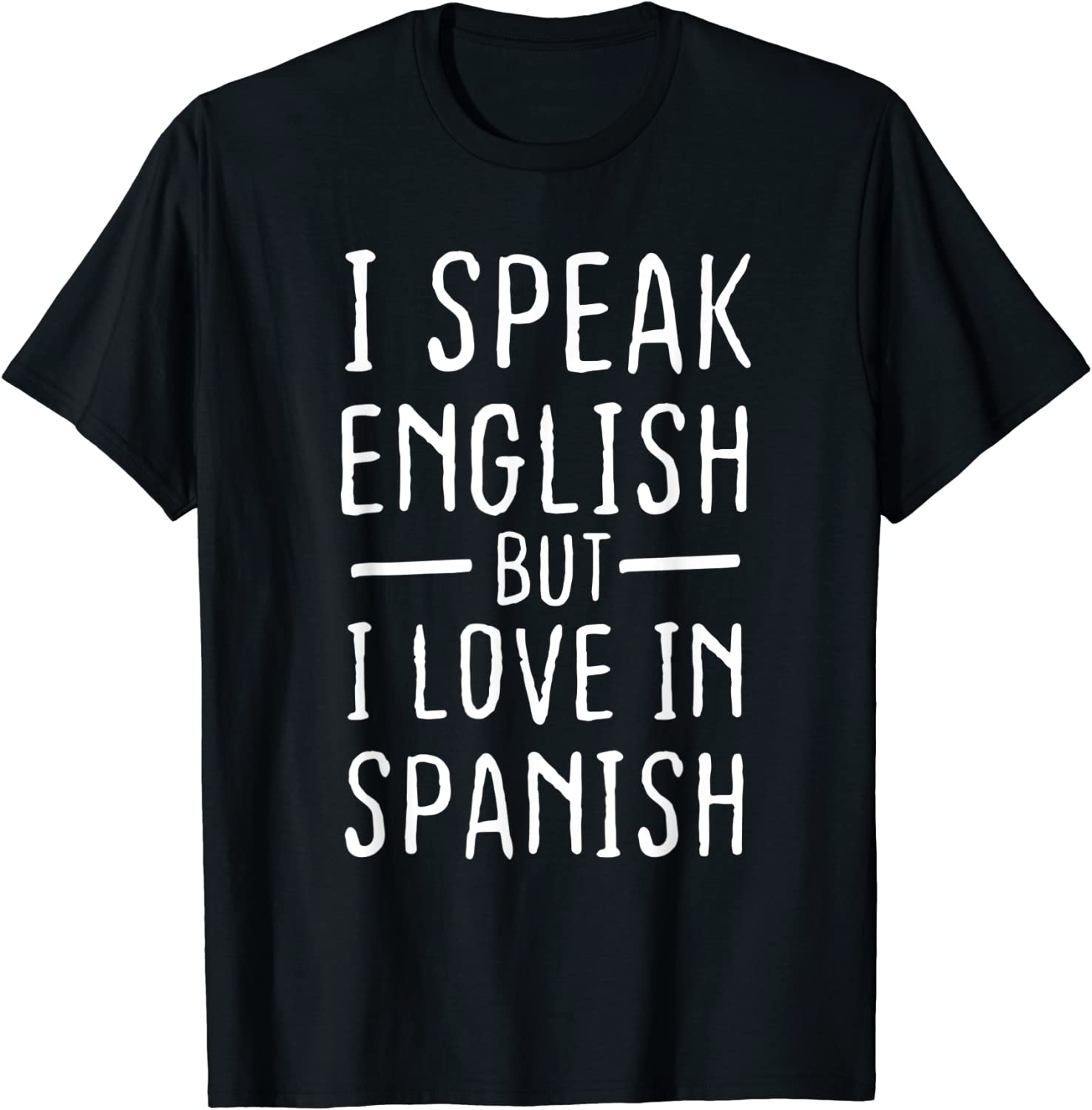 I Speak English But I Love In Spanish 2022 Shirt