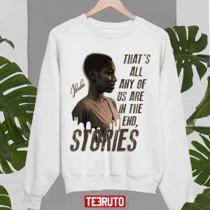 Ilonka That’s All Any Of Us Are In The End Stories The Midnight Club Best Quotes Classic Shirt
