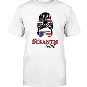 I'm A DeSantis Girl Messy Bun Us Flag Classic Shirt