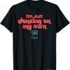 I'm Just Dancing on My Own Philly Philadelphia 2022 Shirt