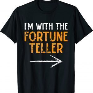 I'm With Fortune Teller Last Minute Costume Halloween Classic Shirt