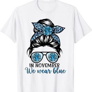 In November We Wear Blue Messy Bun Diabetes Awareness Month 2022 Shirt