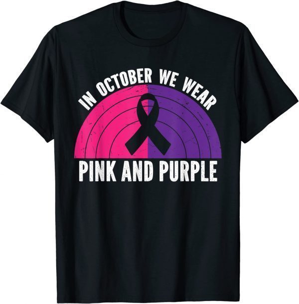 In October We Wear Pink And Purple October Awareness 2022 Shirt