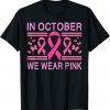 In October We Wear Pink Butterfly Pink Ribbon Awareness T-Shirt