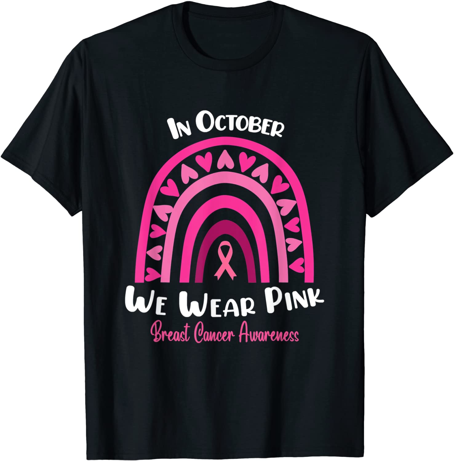 In October We Wear Pink Rainbow Breast Cancer awareness 2022 Shirt