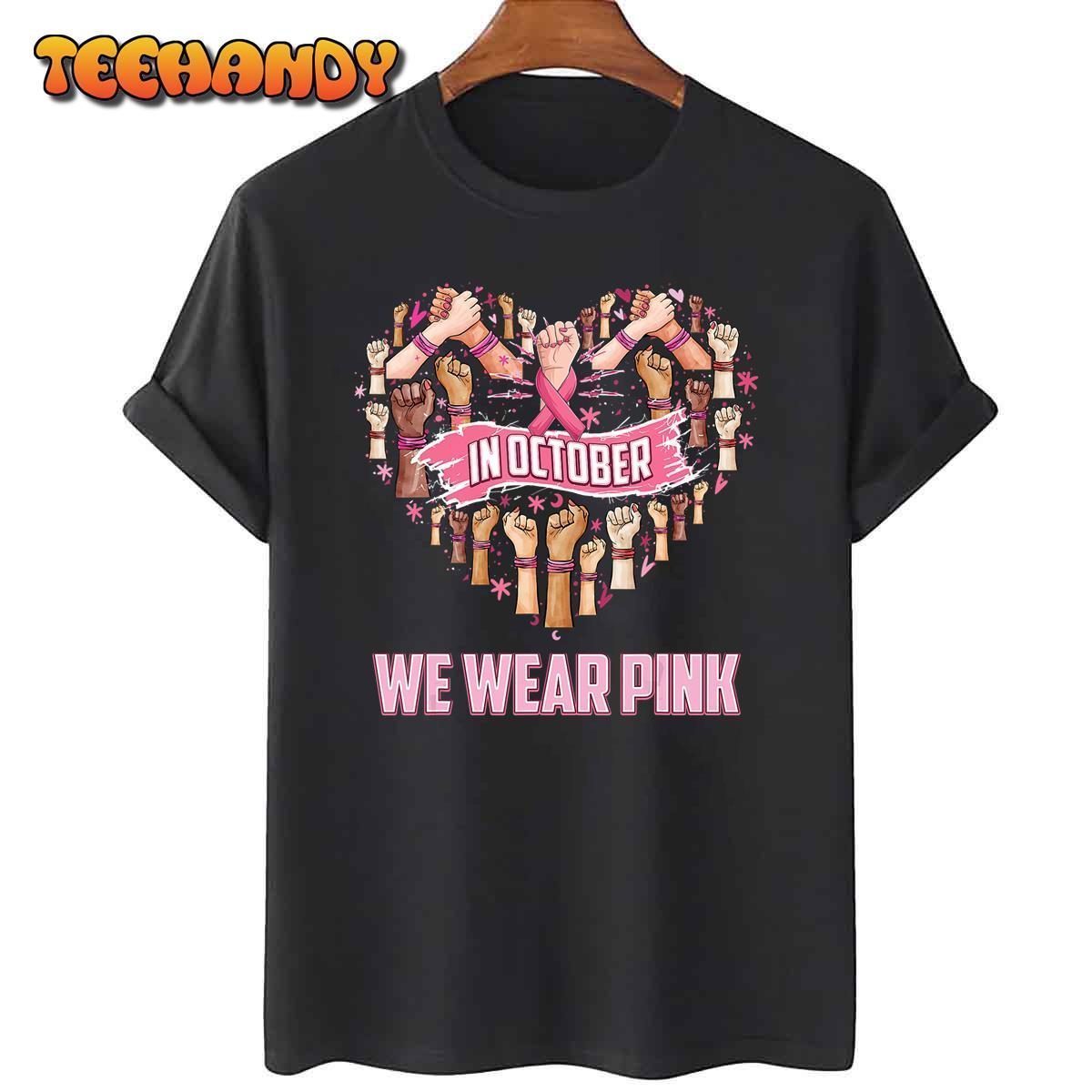 In october we wear pink ribbon breast cancer awareness month 2022 Shirt