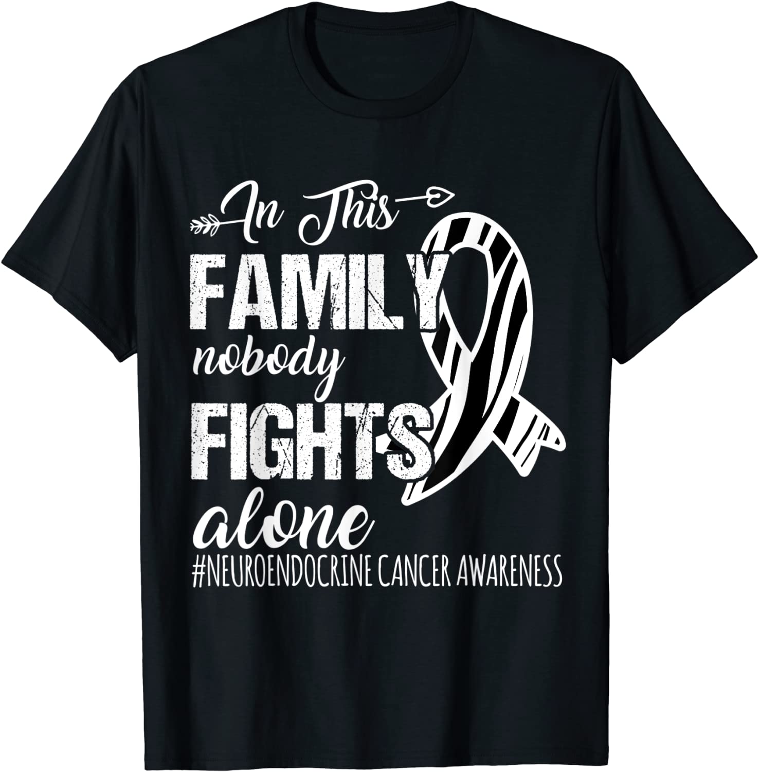 In this family nobody fights alone neuroendocrine Cancer Classic Shirt