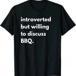 Introverted BBQ 2022 Shirt