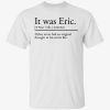 It was eric sentence dylan never had an original thought 2022 shirt