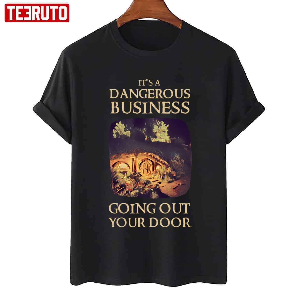 It’s A Dangerous Business Going Out Your Door Fantasy House Of The Dragon Classic Shirt